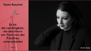 Slata Roschal: »Es ist die Leichtigkeit, die den Herrn am Tisch von der Putzfrau unterscheidet«
