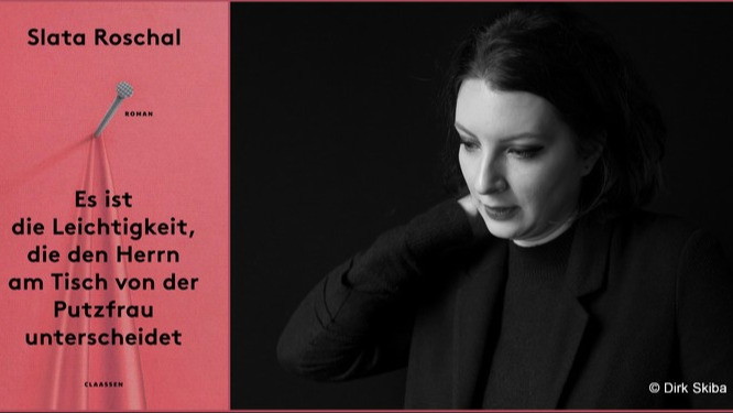 Titelbild der Veranstaltung Slata Roschal: »Es ist die Leichtigkeit, die den Herrn am Tisch von der Putzfrau unterscheidet«