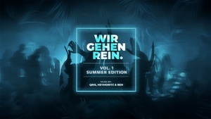 Wir Gehen Rein. · Welcome Summer