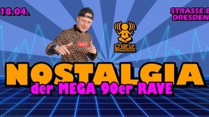 NOSTALGIA • MEGA 90er RAVE | Dresden - 18.04.