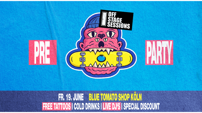 PRE-PARTY I OFF Stage Session x Blue Tomato