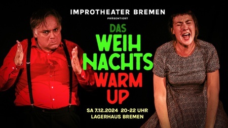 Improtheater Bremen: WEIHNACHTS WARM UP 2024 - Stärker, süßer & würziger als Glühwein!