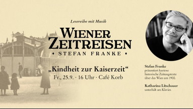 Wiener Zeitreisen „Kindheit zur Kaiserzeit“
