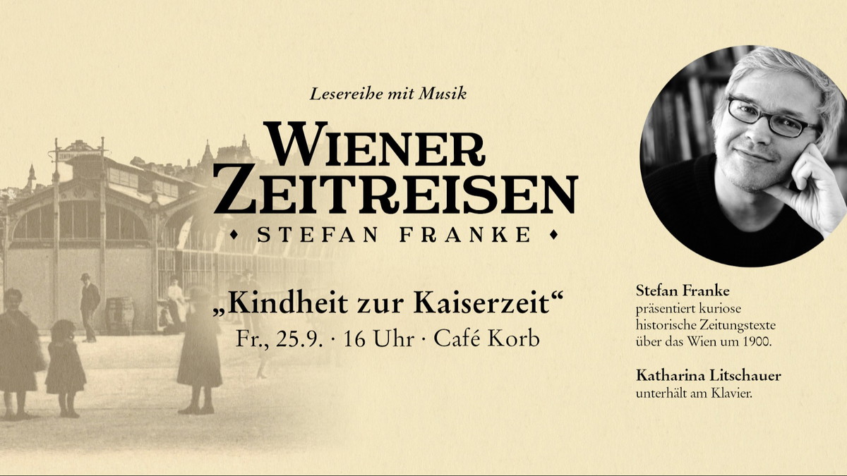 Titelbild der Veranstaltung Wiener Zeitreisen „Kindheit zur Kaiserzeit“