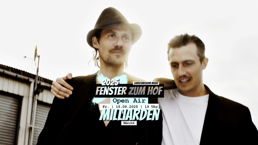 Fenster zum Hof-Open Air 2025 w/ Milliarden