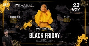 BLACK FRIDAY by MAKE IT SHAKE X NO LIMIT