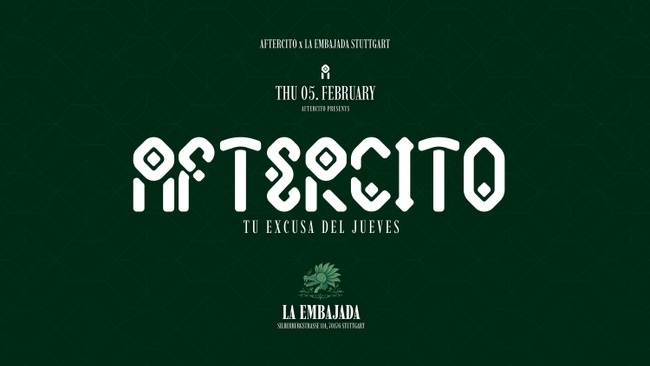 THURSDAY 05.02. | AFTERCITO x STUTTGART