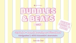 Komm auf die KÖ, es gibt Bubbles & Beats by Hey Marly