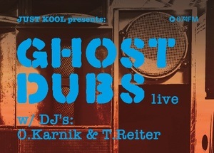 Ghost Dubs (live) plus Dub/Reggae Party mit O.Karnik / T.Reiter