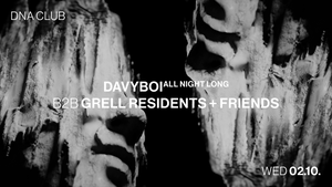 DAVYBOI ALL NIGHT LONG B2B GRELL RESIDENTS + FRIENDS