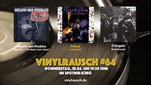 Ein Herz voller Soul – Vinylrausch #64 mit Prince, Melvin van Peebles und D'Angelo