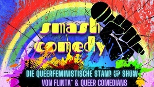 Smash Comedy: Das Queerfeministische Stand Up Comedy Open Mic