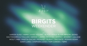 Birgits Weekender with Empro, Aaron Suiss, Bonq, Roman Adam, Juliane Wolf, Aves Volare, uvm