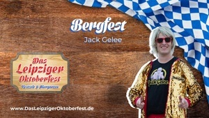 Bergfest mit Jack Gelee 25.10. - Das Leipziger Oktoberfest 2025