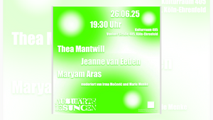 Auswärtslesung mit Thea Mantwill, Jeanne van Eeden & Maryam Aras