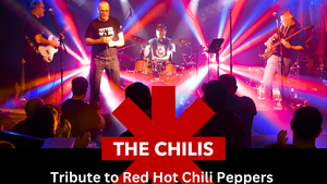 The Chilis - Red Hot Chili Peppers Tribute + Support: Blackbirds, Indie Rock