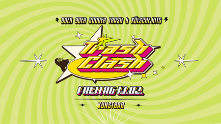 TRASH CLASH • 90er 00er Trash • Kunstbar