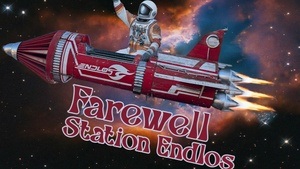 Farewell Station Endlos