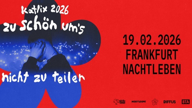 Katlix - zu schön ums nicht zu teilen   Tour 2026 - Nachtleben Frankfurt
