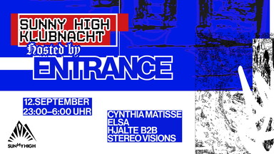Sunny High Klubnacht — hosted by Entrance