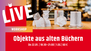 Workshop: Objekte aus alten Büchern