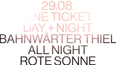 Rote Sonne x Bahnwärter Thiel Open Air & Club
