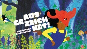 Vernissage | Ausgezeichnet! Wundervolle Kinderbücher
