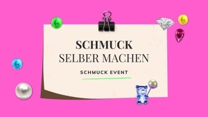 Schmuck selber machen: Anfänger Schmuck-Workshop