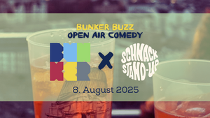 Bunker Buzz: Hamburg BUNKER trifft auch SCHNACK STAND UP