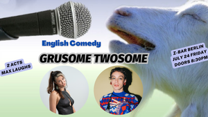 Gruesome Twosome: 2 English Standup Comedy Acts! Z-Bar Mitte