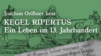 Lesung: Ripertus - Ein Leben im 13. Jahrhundert