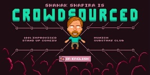 Shahak Shapira - CROWDSOURCED - 100% improvised Comedy