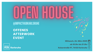 Open House @Impact Hub Karlsruhe