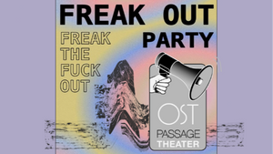 OPT Spielzeiteröffnungsparty: FREAK OUT