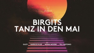 Birgits Tanz in den Mai with Mona Moore, Guzy, Markus Klee, 44 Hertz Showcase