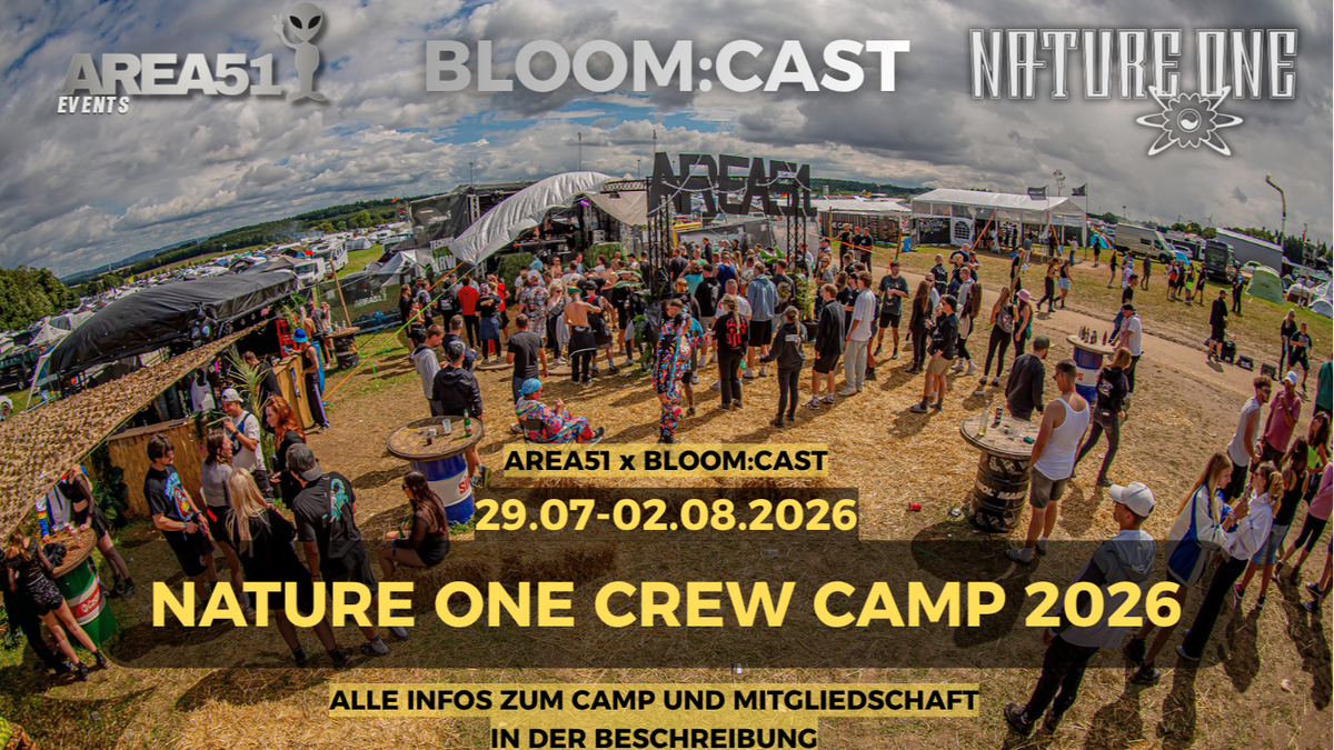 AREA51 TECHNO x BLOOM:CAST - NATURE ONE CAMP STAGE & CREW CAMP