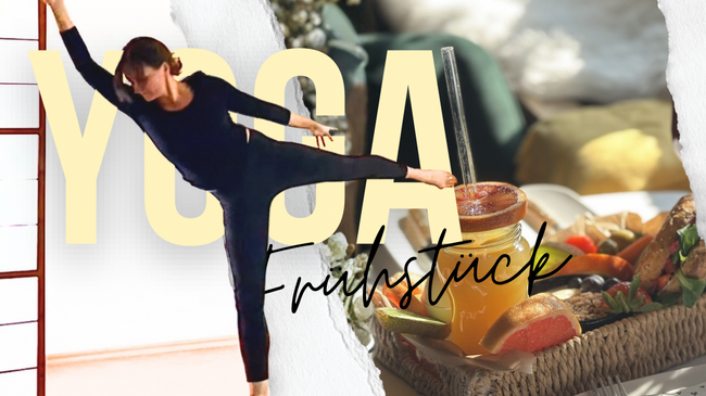 Starte entspannt in den Tag mit Yoga & Frühstück