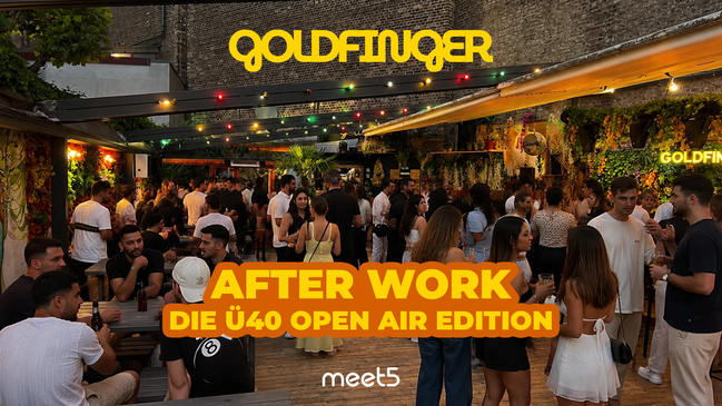 AFTER WORK – Die Ü40 Open Air Edition
