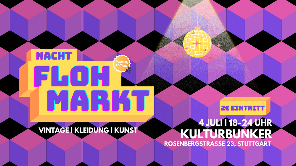 Nachtflohmarkt im Kulturbunker [Summer Edition]