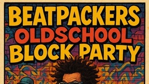 BEATPACKERS OLDSCHOOL BLOCKPARTY