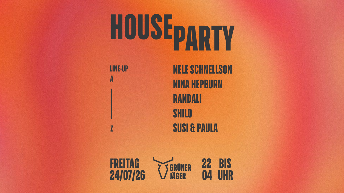 Titelbild der Veranstaltung Houseparty @ Grüner Jäger