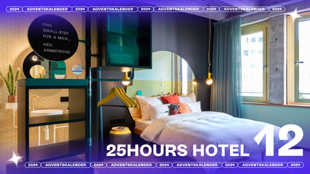 12. Türchen: Übernachtung im 25hours Hotel The Circle für zwei Personen + inklusive Frühstück