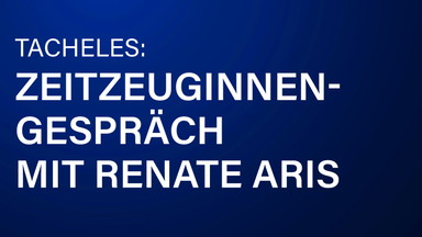 Tacheles: Zeitzeuginnen Gespräch mit Renate Aris