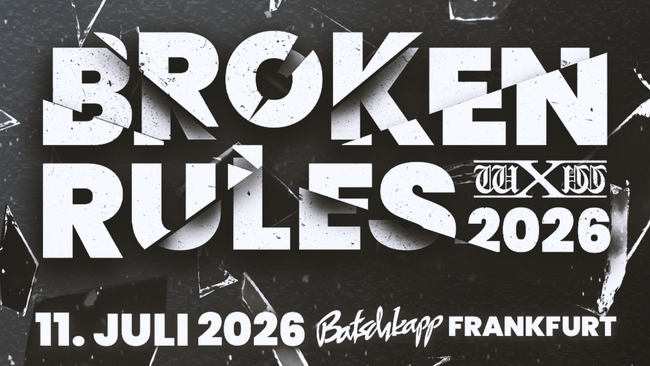 wXw - Broken Rules 2026 - Batschkapp Frankfurt