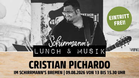 Schirrmann´s Lunch & Musik mit CRISTIAN PICHARDO