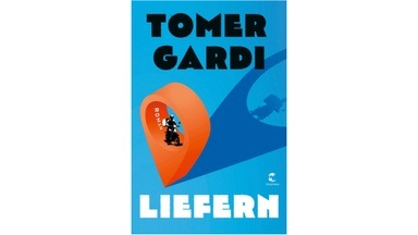 Tomer Gardi: „Liefern“