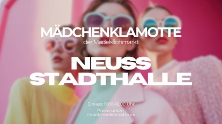 Mädchenklamotte @ Neuss Stadthalle