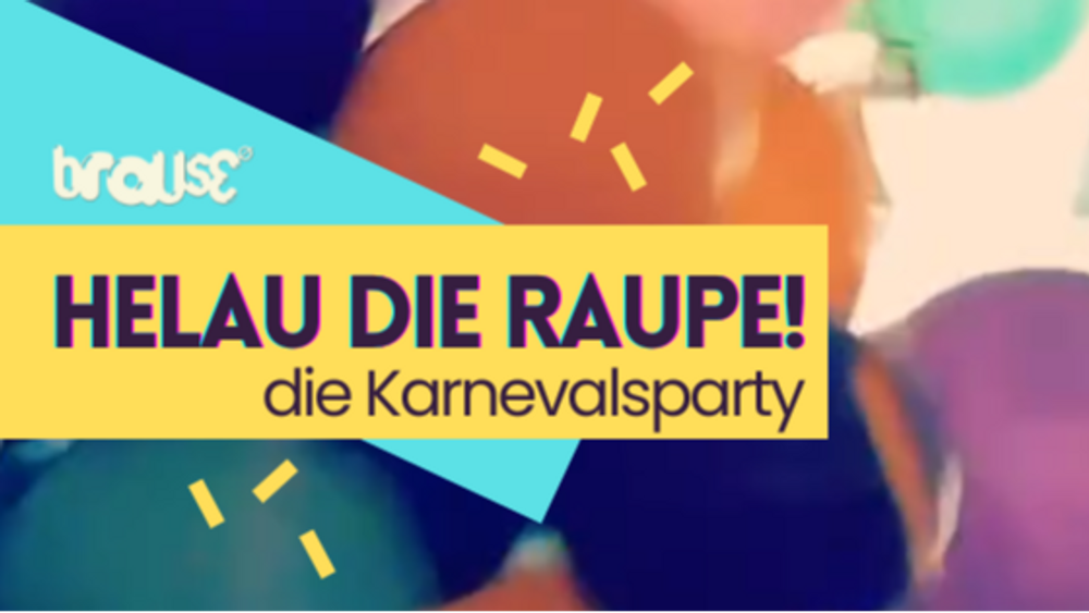 Helau die Raupe! Brause Karnevalsparty