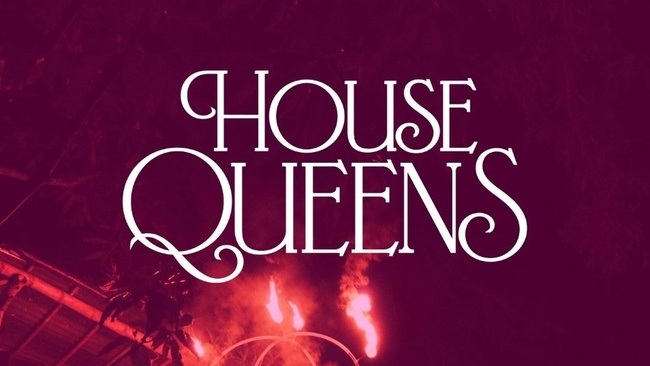 HOUSE QUEENS