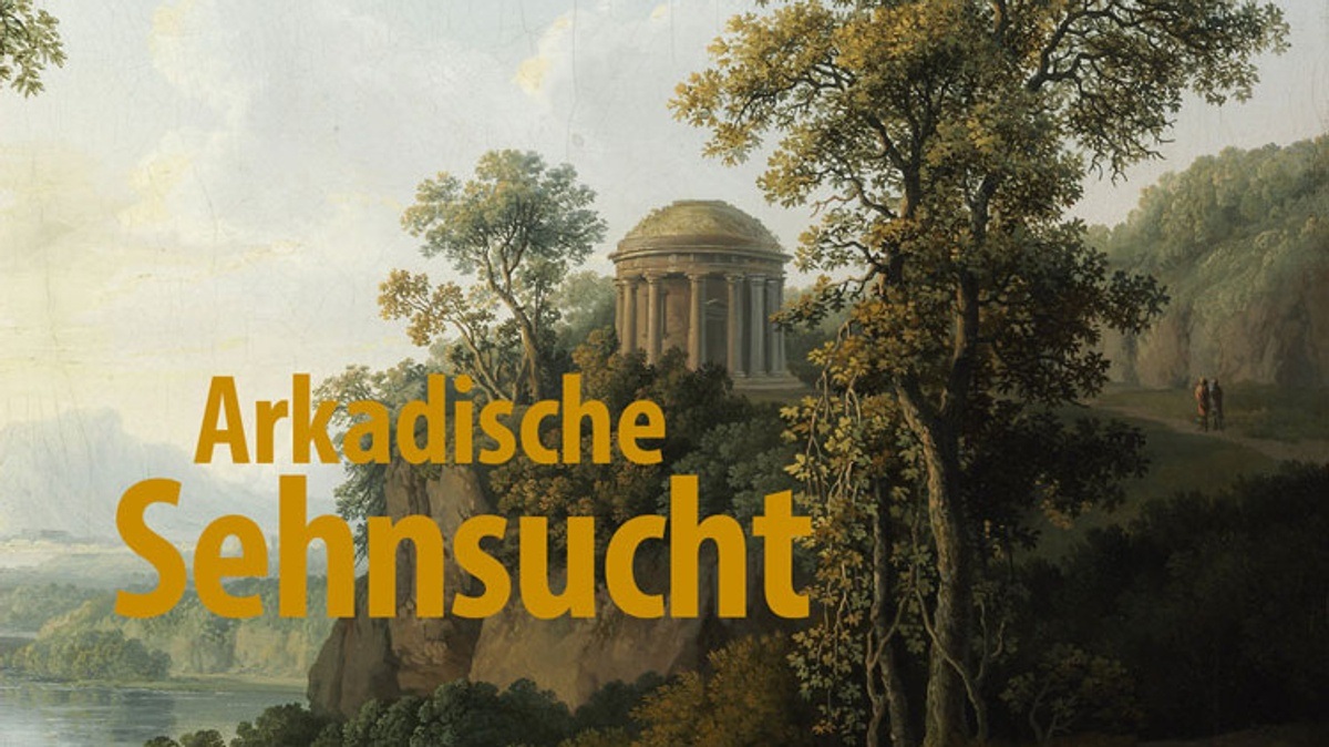 Arkadische Sehnsucht
